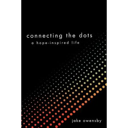 Connecting the Dots: A Hope-Inspired Life
