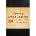 Opening Paul's Letters: A Reader's Guide to Genre and Interpretation