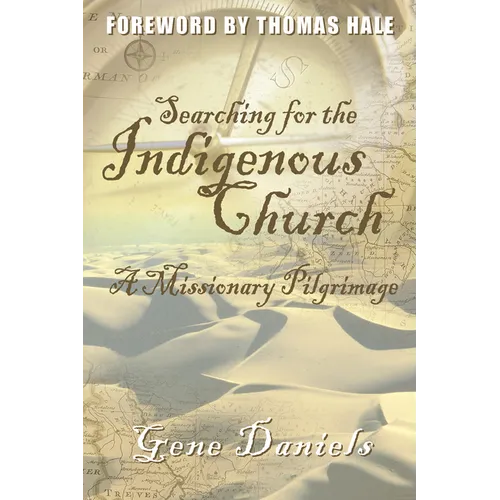 Searching for the Indigenous Church: A Missionary Pilgrimage