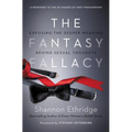 The Fantasy Fallacy: Exposing the Deeper Meaning Behind Sexual Thoughts