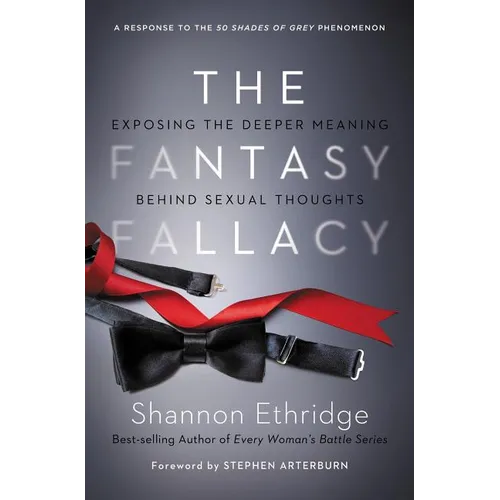 The Fantasy Fallacy: Exposing the Deeper Meaning Behind Sexual Thoughts