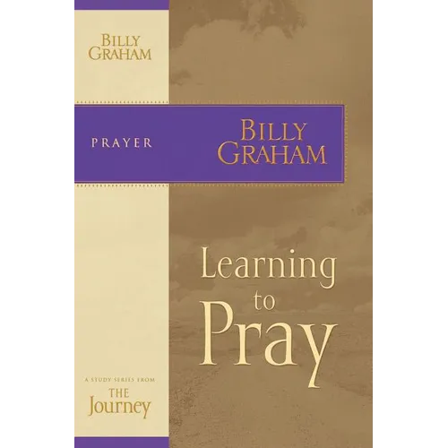 The Learning to Pray: The Journey Study Series
