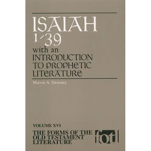 Isaiah 1-39: An Introduction to Prophetic Literature