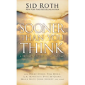 Sooner Than You Think