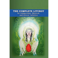 The Complete Liturgy for Independent, Mystical, and Liberal Catholics