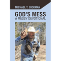 God's Mess: A Messy Devotional