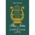 The Arts and the Christian Life