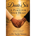 Dear Sis a Place for Your Heart A Reflection and Prayer Journal