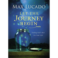 Let the Journey Begin: Finding God's Best for Your Life - The Perfect Christian Graduation Gift to Celebrate Your Grad
