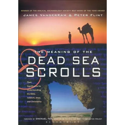 The Meaning of the Dead Sea Scrolls