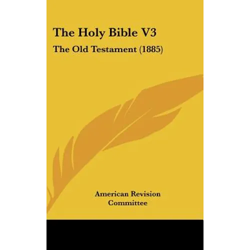The Holy Bible V3: The Old Testament (1885)