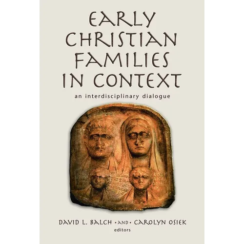 Early Christian Families in Context: An Interdisciplinary Dialogue