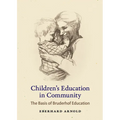 Children's Education in Community: The Basis of Bruderhof Education