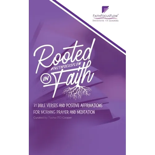 Rooted in Faith: 31 Bible Verses and Positive Affirmations to Start Your Morning