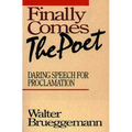 Finally Comes the Poet