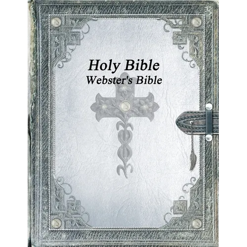 Holy Bible: Webster's Bible