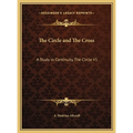 The Circle and The Cross: A Study in Continuity, The Circle V1