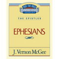Thru the Bible Vol. 47: The Epistles (Ephesians): 47