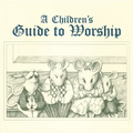 Childrens Guide to Worship