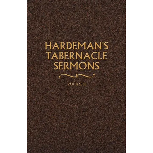 Hardeman's Tabernacle Sermons Volume III