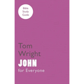 For Everyone Bible Study Guide: John