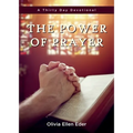 The Power of Prayer: A Thirty Day Devotional