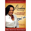 Breaking The Chains, From Worship To Warfare: "Surviving The Conflict!"