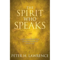The Spirit Who Speaks: God's Supernatural Intervention in Your Life