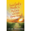 From God's Mouth, To My Ears, and Into Your Heart