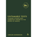 Untamable Texts: Literary Studies and Narrative Theory in the Books of Samuel