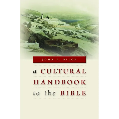 A Cultural Handbook to the Bible