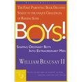 Boys!: Shaping Ordinary Boys Into Extraordinary Men