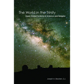 The World in the Trinity: Open-Ended Systems in Science and Religion