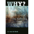 Why?: On Suffering, Guilt, and God