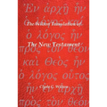 The Wilton Translation of the New Testament: Translated from the Greek Text United Bible Societies Third Edition