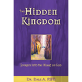 The Hidden Kingdom: Journey Into the Heart of God