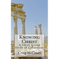 Knowing Christ: A Study of Colossians