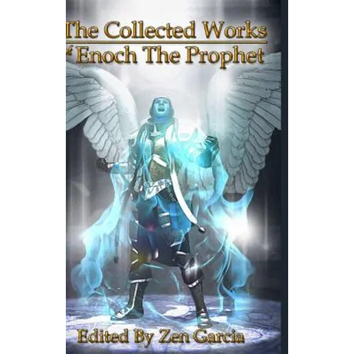Collected Works of Enoch the Prophet