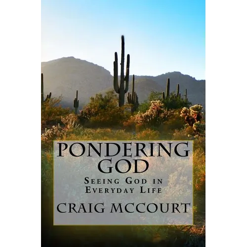 Pondering God: Seeing God in Everyday Life
