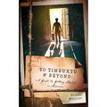 To Timbuktu and Beyond: A Guide to Getting Started in Missions