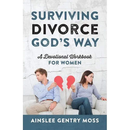 Surviving Divorce God's Way: A Devotional Workbook for Women