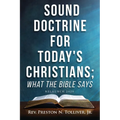 Sound Doctrine For Today's Christians; What the Bible Says: Relaunch 2020