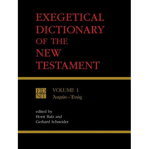 Exegetical Dictionary of the New Testament, Vol. 1