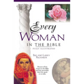The Every Woman in the Bible: Everything in the Bible Series