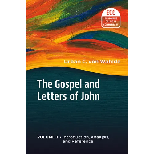 The Gospel and Letters of John, Volume 1: Introduction, Analysis, and Reference