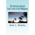 The Christian Lifestyle: Paul's Letter to the Philippians