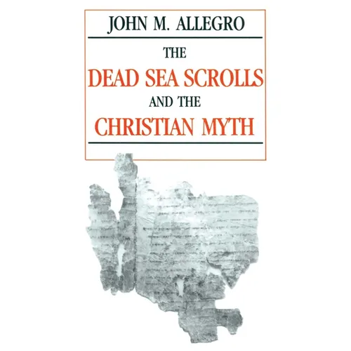 Dead Sea Scrolls and the Christian Myth