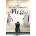 The Praise and Worship with Flags: Waging Spiritual Warfare in the Church and Home
