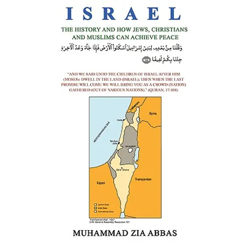 Israel: The History and how Jews, Christians and Muslims Can Achieve Peace