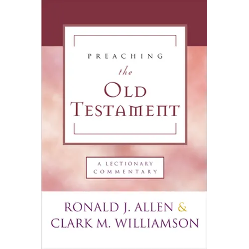Preaching the Old Testament: A Lectionary Commentary